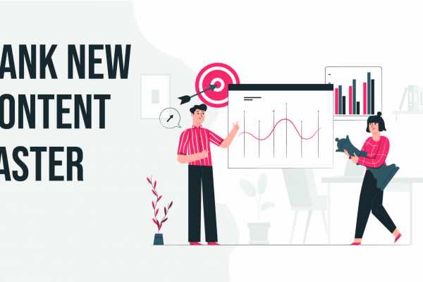 How to Rank New Content Faster