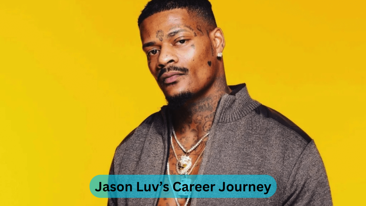 Jason Luv Net Worth The Journey of a Music and Social Media Star