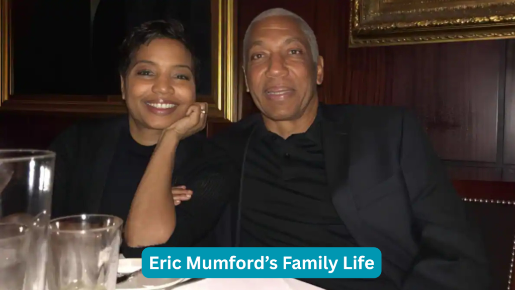 Eric Mumford’s Family Life