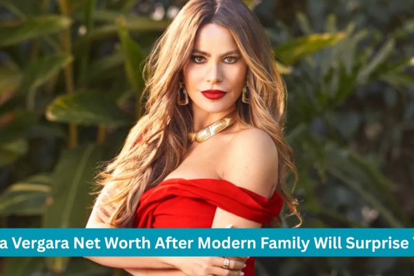 Sofia Vergara Net Worth