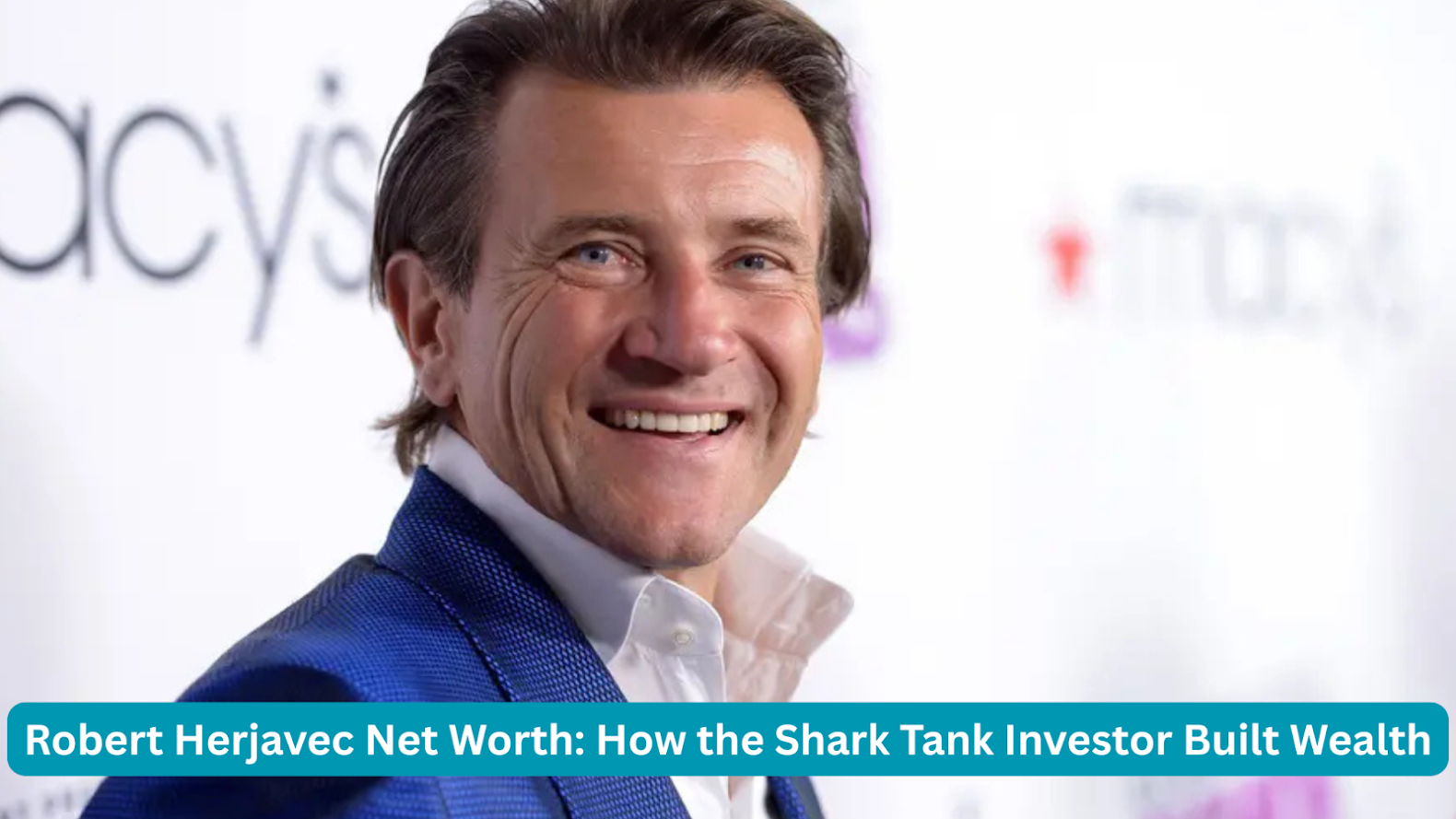 Shark Tank Robert Herjavec Net Worth