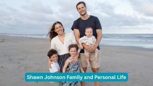 Shawn Jhonson Family and Personal Life