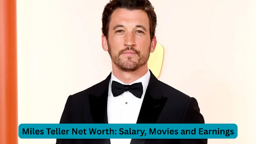 miles teller net worth