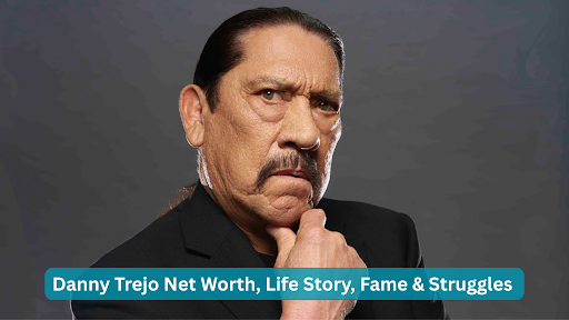 danny trejo net worth