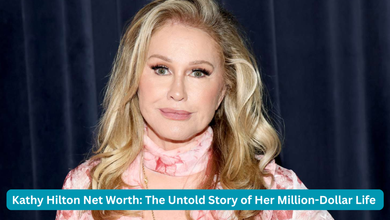 kathy hilton net worth