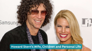 Howard Stern’s Wife, Children and Personal Life